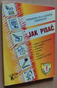 Jak pisać ciekawe wypracowania, opowiadania, rozprawki Poradnik dla uczniów