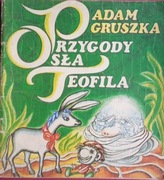 ADAM GRUSZKA - PRZYGODY OSŁA TEOFILA