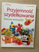 Przyjemność szydełkowania śmieszne minimaskotki