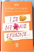 E.Gilbert-I ZE CIĘ NIE OPUSZCZĘ,używ,stan-b.db,br. sladowużyw.