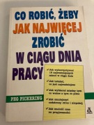 Peg Pickering-Co robić, żeby jak najwięcej zrobić