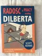 Scott Adams - Radość z pracy według Dilberta