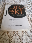 Projekt przyszłość.Michał Szatiło