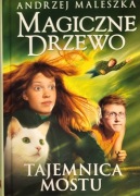Magiczne Drzewo Tajemnica Mostu Andrzej Maleszka