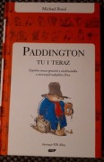 Paddington Tu i Teraz Michael Bond