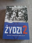 Piotr Zychowicz - Żydzi 2