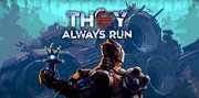 They Always Run klucz steam