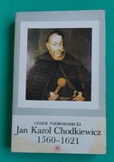 Jan Karol Chodkiewicz 1560-1621 Podhorodecki