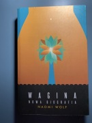 Naomi Wolf: "Wagina nowa biografia"