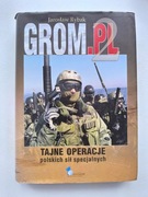 Grom.pl 2 Tajne operacje polskich sił specjalnych- Jarosław Rybak