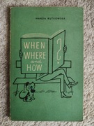 When where and how
