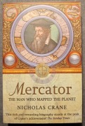 MERCATOR, THE MAN WHO MAPPED THE PLANET - NICHOLAS CRANE