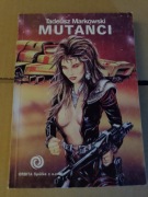 Mutanci Tadeusz Markowski 