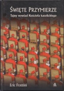 ŚWIĘTE PRZYMIERZE - Tajny wywiad Kościoła katolickiego