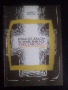 Ewangelizacja w warunkach sekularyzacji- Abp J.Str