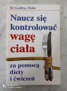 NAUCZ SIĘ KONTROLOWAĆ WAGĘ CIAŁA za pomocą diety