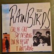 Rain Birds, Call Me Easy Say I'm Strong Love Me My Way It Ain't Wrong