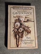 Pan Lodowego Ogrodu Tom 3 - J. Grzędowicz - Mistrzowie Polskiej Fantastyki