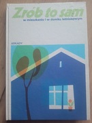 Zrób to sam w mieszkaniu i domku letniskowym, Chcę budować Wojciechowski +2