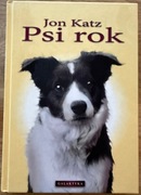 PSI ROK Jon Katz KSIĄŻKA o psach NOWA TWARDA okładka