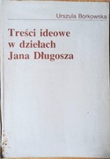 Treści ideowe w dziełach Jana Długosza