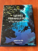 Tajemnice Podwodnego Świata Od Arki Noego do Titanica Robert D. Ballard