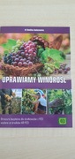 Książka : Uprawiamy winorośl