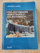 Andrzej Łapko Projektowanie konstrukcji żelbetowych 