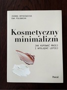 Kosmetyczny minimalizm. Jak kupować mniej i… NOWA!