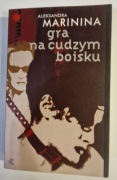 GRA NA CUDZYM PASKU - ALEKSANDRA MARININA