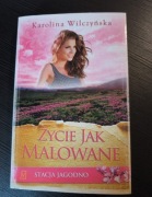 Życie Jak Malowane - Karolina Wilczyńska