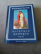 Waldemar Łysiak - Ostatnia kohorta tom 2