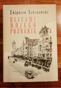 Ulicami mojego Poznania Zbigniew Zakrzewski
