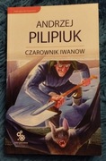 Andrzej Pilipiuk - Czarownik Iwanow