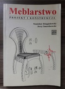 MEBLARSTWO  PROJEKT I KONSTRUKCJA  -  S. Dzięgielewski, J. Smardzewski