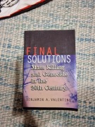 Final Solutions - Mass Killing and Genocide in the 20th Century