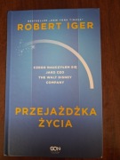 Robert Iger - Przejażdżka życia