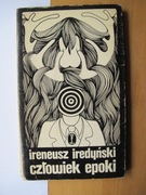 Ireneusz Iredyński Człowiek epoki