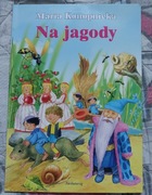 Na jagody Maria Konopnicka lektura klasa 1