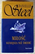 Danielle Steel / Miłość silniejsza niż śmierć