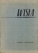 WISŁA, Sport i Turystyka, Warszawa 1956 r. 192 str. liczne fotografie C-B