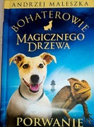 Bohaterowie magicznego drzewa. Porwanie. 