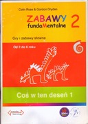 Zabawy fundaMentalne 2. Coś w ten deseń - Colin Rose, Gordon Dryden
