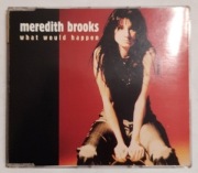 MEREDITH BROOKS What Would Happen