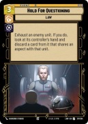 Star Wars: Unlimited - LAW - Hold For Questioning (U)