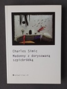 Madonny z dorysowaną szpicbródką - Charles Simic