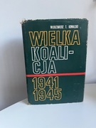 WIELKA KOALICJA 1941-1945 KOWALSKi