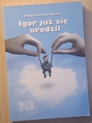 Igor już się urodził Małgorzata Krawczyk