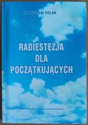Stanisław Polak "Radiestezja dla początkujących"