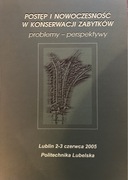 Postęp i nowoczesność w konserwacji zabytków problemy i perspektywy